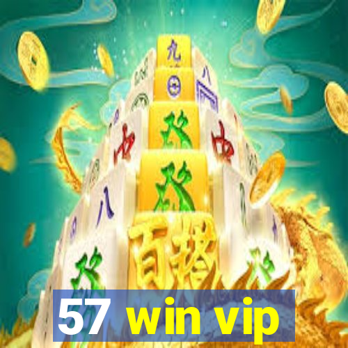 57 win vip